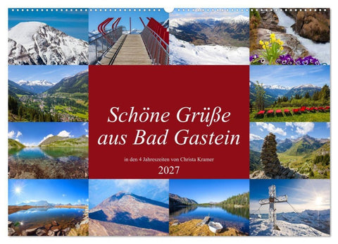 Schöne Grüße aus Bad Gastein (Wandkalender 2027 DIN A2 quer), CALVENDO Monatskalender
