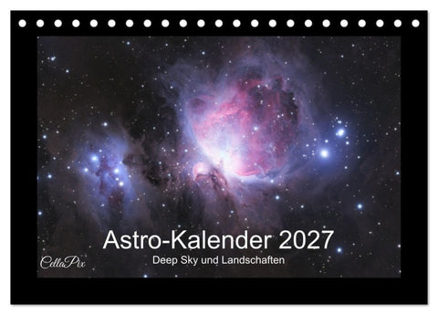 Astro-Kalender - Deep Sky und Landschaften (Tischkalender 2027 DIN A5 quer), CALVENDO Monatskalender