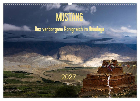 MUSTANG - das verborgene Königreich im Himalaya (Wandkalender 2027 DIN A2 quer), CALVENDO Monatskalender