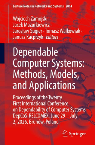 Dependable Computer Systems: Methods, Models, and Applications