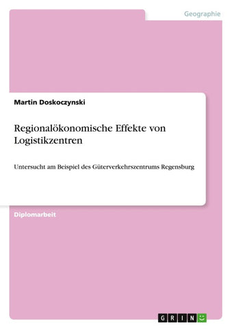 Regionalökonomische Effekte von Logistikzentren
