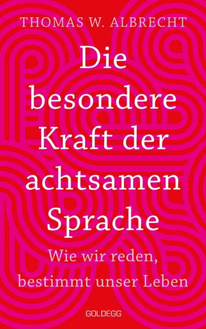 Die besondere Kraft der achtsamen Sprache - TASCHENBUCH