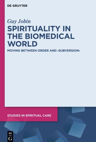 Spirituality in the Biomedical World