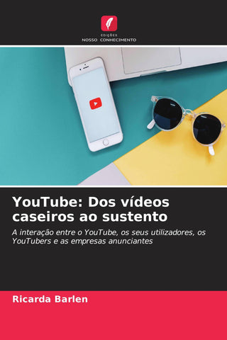 YouTube: Dos vídeos caseiros ao sustento