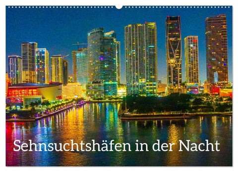 Sehnsuchtshäfen in der Nacht (Wandkalender 2027 DIN A2 quer), CALVENDO Monatskalender