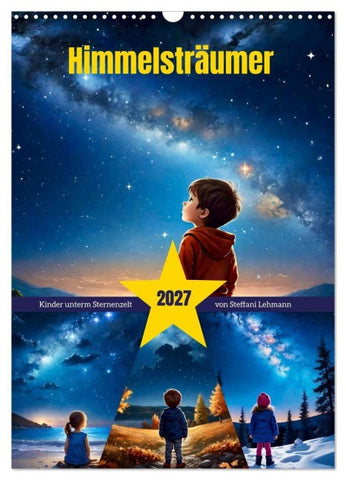 Himmelsträumer (Wandkalender 2027 DIN A3 hoch), CALVENDO Monatskalender