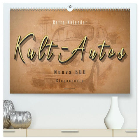 Kult-Autos, Nuova 500 (hochwertiger Premium Wandkalender 2027 DIN A2 quer), Kunstdruck in Hochglanz