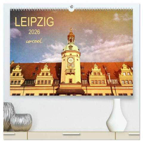LEIPZIG urcool (hochwertiger Premium Wandkalender 2026 DIN A2 quer), Kunstdruck in Hochglanz