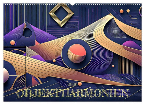 Objektharmonien (Wandkalender 2026 DIN A2 quer), CALVENDO Monatskalender