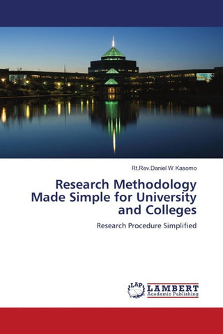 Research Methodology Made Simple for University and Colleges