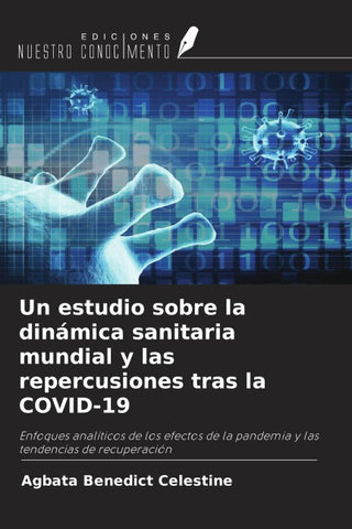 Un estudio sobre la dinámica sanitaria mundial y las repercusiones tras la COVID-19