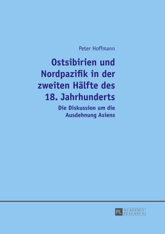 Ostsibirien und Nordpazifik in der zweiten Hälfte des 18. Jahrhunderts