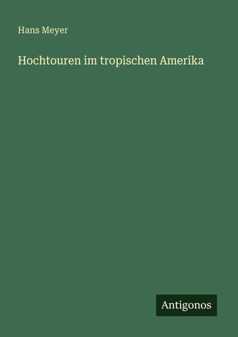 Hochtouren im tropischen Amerika