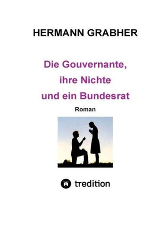 Die Gouvernante, ihre Nichte und ein Bundesrat