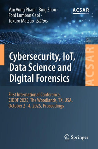 Cybersecurity, IoT, Data Science and Digital Forensics