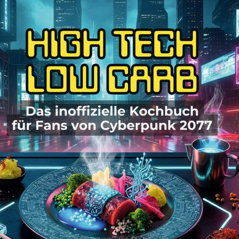 Das inoffizielle Kochbuch für Fans von Cyberpunk 2077