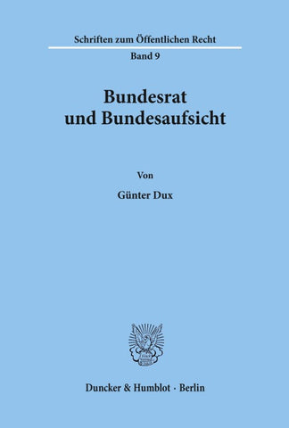 Bundesrat und Bundesaufsicht.