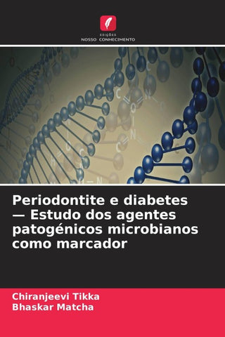 Periodontite e diabetes - Estudo dos agentes patogénicos microbianos como marcador