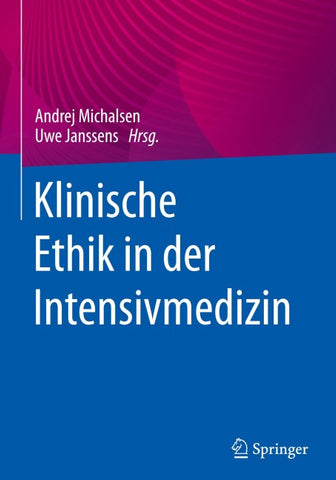 Klinische Ethik in der Intensivmedizin