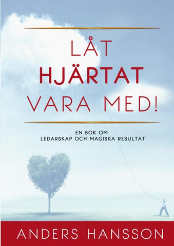 Låt hjärtat vara med!