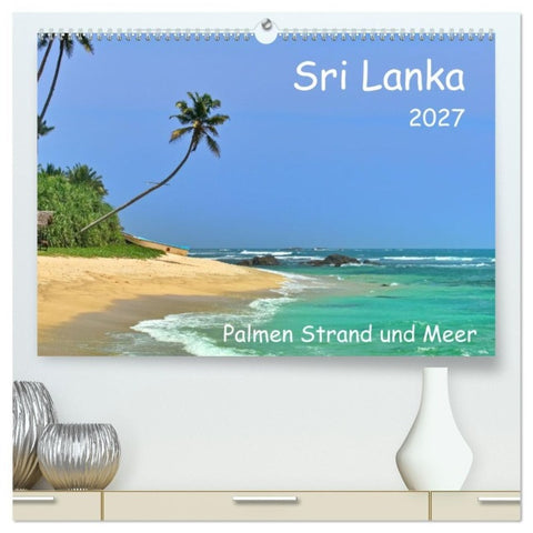 Sri Lanka, Palmen, Strand und Meer (hochwertiger Premium Wandkalender 2027 DIN A2 quer), Kunstdruck in Hochglanz