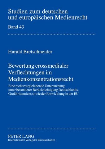 Bewertung crossmedialer Verflechtungen im Medienkonzentrationsrecht