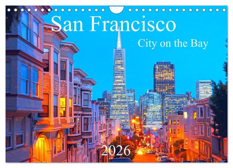 San Francisco - City on the Bay (Wandkalender 2026 DIN A4 quer), CALVENDO Monatskalender