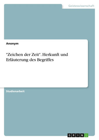 "Zeichen der Zeit". Herkunft und Erläuterung des Begriffes