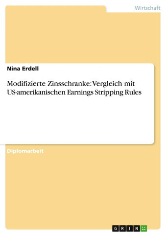 Modifizierte Zinsschranke: Vergleich mit US-amerikanischen Earnings Stripping Rules