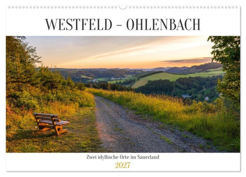 Westfeld-Ohlenbach - zwei idyllische Orte im Sauerland (Wandkalender 2027 DIN A2 quer), CALVENDO Monatskalender