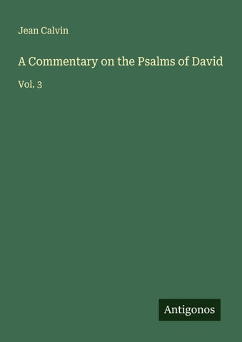 A Commentary on the Psalms of David