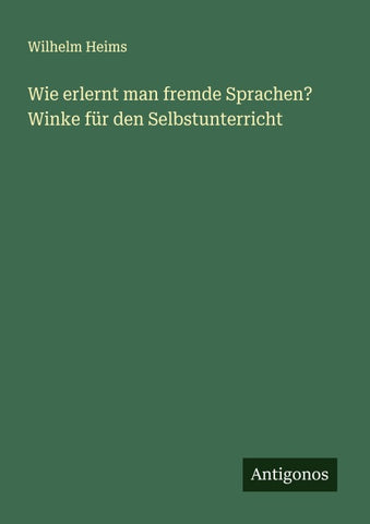 Wie erlernt man fremde Sprachen? Winke für den Selbstunterricht