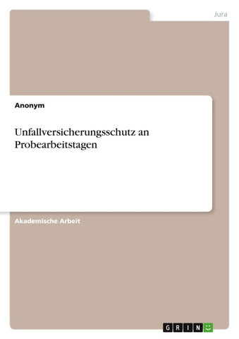 Unfallversicherungsschutz an Probearbeitstagen