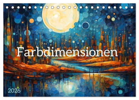 Farbdimensionen (Tischkalender 2026 DIN A5 quer), CALVENDO Monatskalender