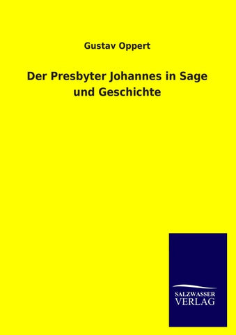 Der Presbyter Johannes in Sage und Geschichte