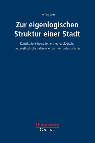 Zur eigenlogischen Struktur einer Stadt