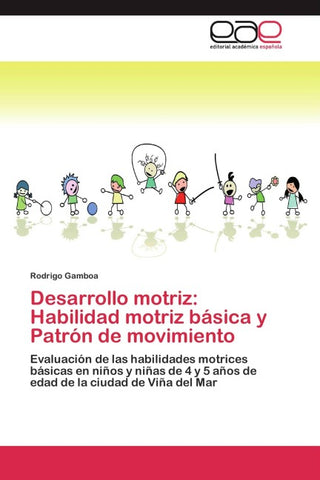 Desarrollo motriz: Habilidad motriz básica y Patrón de movimiento