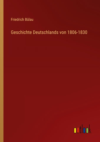 Geschichte Deutschlands von 1806-1830
