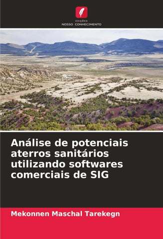 Análise de potenciais aterros sanitários utilizando softwares comerciais de SIG