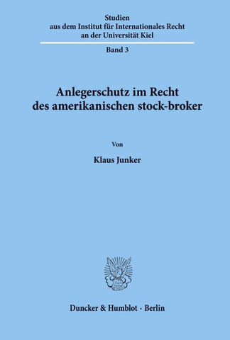 Anlegerschutz im Recht des amerikanischen stock-broker.