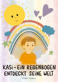 Kasi - ein Regenbogen entdeckt seine Welt