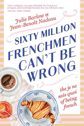 Sixty Million Frenchmen Can't Be Wrong