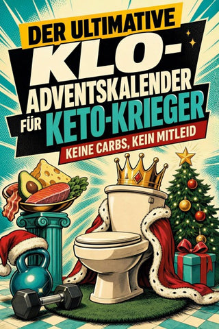 Der ultimative Klo-Adventskalender für Keto-Krieger