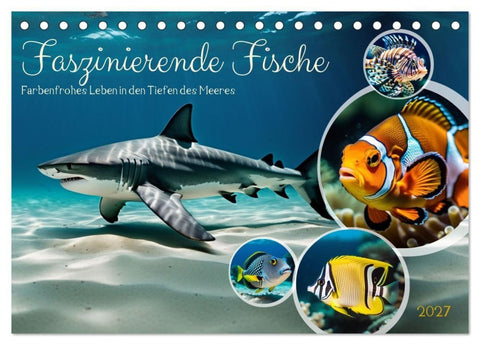Faszinierende Fische (Tischkalender 2027 DIN A5 quer), CALVENDO Monatskalender