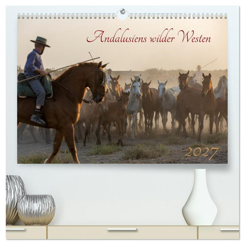 Pferde - Andalusiens wilder Westen (hochwertiger Premium Wandkalender 2027 DIN A2 quer), Kunstdruck in Hochglanz