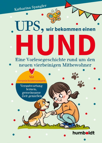 Ups, wir bekommen einen Hund