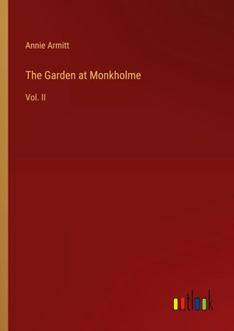 The Garden at Monkholme