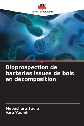 Bioprospection de bactéries issues de bois en décomposition
