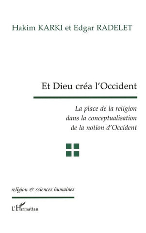 ET DIEU CRÉA L'OCCIDENT