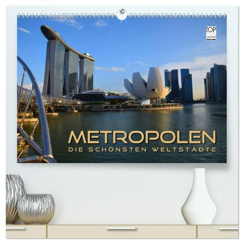 METROPOLEN - die schönsten Weltstädte (hochwertiger Premium Wandkalender 2026 DIN A2 quer), Kunstdruck in Hochglanz